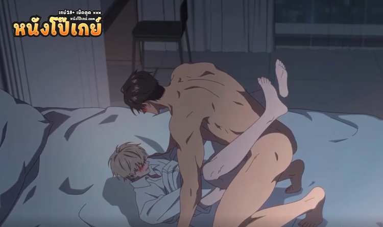 คลิปโป๊เกย์ อนิเมะเกย์ Anime เกย์ หนุ่มมหาลัยแฟนกันแล้วเย็ดกันฟีลแฟนบนเตียงครางน่ารัก